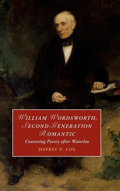 William Wordsworth, Second-Generation Romantic - Cox, Jeffrey
