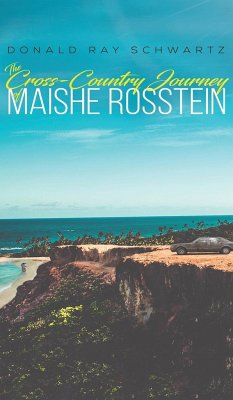 The Cross-Country Journey of Maishe Rosstein - Schwartz, Donald Ray