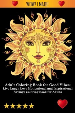 Adult Coloring Book for Good Vibes - Adult Coloring Books; Coloring Books for Adults; Adult Colouring Books