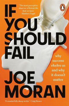 If You Should Fail: Why Success Eludes Us and Why It Doesn't Matter - Moran, Joe