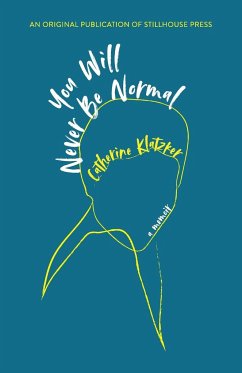 You Will Never Be Normal - Klatzker, Catherine