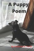 A Puppy Poem: An Adorable Poem for Dog Lovers and Kids