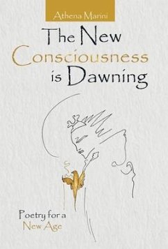 The New Consciousness Is Dawning - Marini, Athena