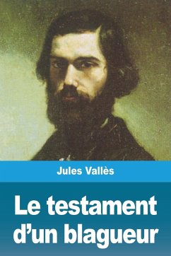 Le testament d'un blagueur - Vallès, Jules