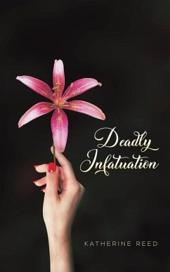Deadly Infatuation - Reed, Katherine
