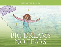 Big Dreams No Fears - Bailey, Dennette