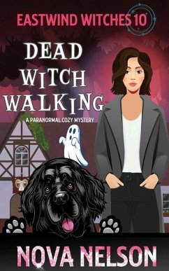 Dead Witch Walking: A Paranormal Cozy Mystery - Nelson, Nova