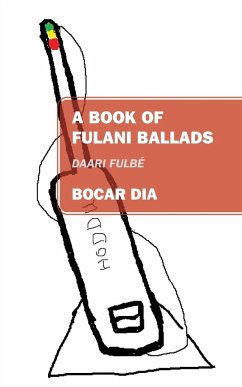 A Book of Fulani Ballads - Dia, Bocar