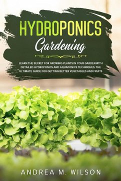 HYDROPONICS GARDENING - Wilson, Andrea M.