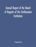 Annual Report Of The Board Of Regents Of The Smithsonian Institution; Showing The Operations, Expenditures, And Condition Of The Institution For The Year Ended June 30, 1952
