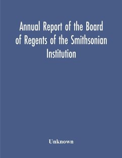 Annual Report Of The Board Of Regents Of The Smithsonian Institution; Showing The Operations, Expenditures, And Condition Of The Institution For The Year Ended June 30, 1952 - Unknown