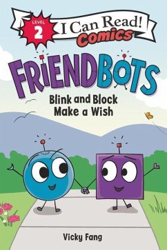 Friendbots: Blink and Block Make a Wish - Fang, Vicky