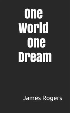 One World One Dream - Rogers, James