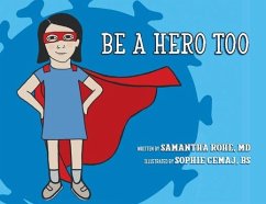 Be a Hero Too - Rohe, Samantha