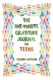 The One-Minute Gratitude Journal for Teens