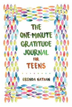 The One-Minute Gratitude Journal for Teens - Nathan, Brenda