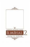 Ilmihal 2 - Islam ve Toplum - Bardakoglu, Ali