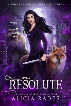 Resolute (Vengeance and Vampires, #3) (eBook, ePUB) - Rades, Alicia