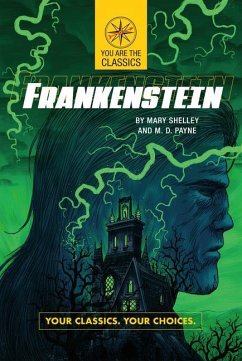 Frankenstein: Your Classics. Your Choices. - Shelley, Mary; Payne, M D