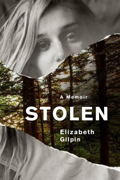 Stolen: A Memoir - Gilpin, Elizabeth