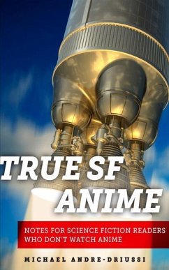 True SF Anime - Andre-Driussi, Michael
