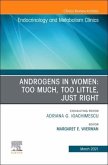 Androgens in Women: Too Much, Too Little, Just Right, an Issue of Endocrinology and Metabolism Clinics of North America