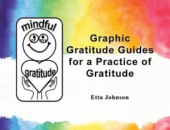 Graphic Gratitude Guides for a Practice of Gratitude - Johnson, Etta