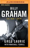 Billy Graham: The Man I Knew