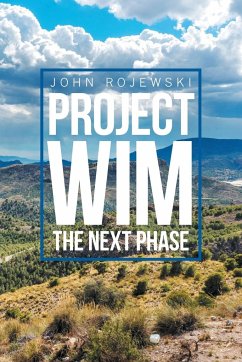 Project Wim- the Next Phase - Rojewski, John