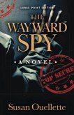 The Wayward Spy: Volume 1