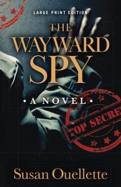 The Wayward Spy: Volume 1 - Ouellette, Susan