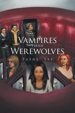 Vampires Versus Werewolves - Lee, Tashe'