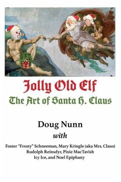 Jolly Old Elf, The Art of Santa H. Claus - Nunn, Doug