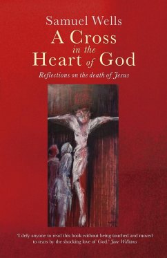 A Cross in the Heart of God - Wells, Samuel