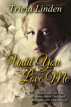 Until You Love Me: a Jules Vanderzeit novel - Linden, Tricia