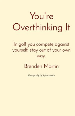 You're Overthinking It - Martin, Brenden