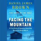 Facing the Mountain: A True Story of Japanese American Heroes in World War II