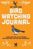 My Very Own Bird Watching Journal