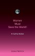 Women Must Save the World! A Call to... - Bild 1
