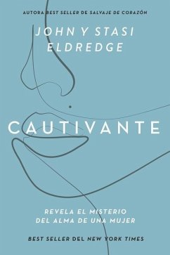 Cautivante, Edición Ampliada - Eldredge, John; Eldredge, Stasi