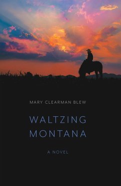 Waltzing Montana - Blew, Mary Clearman