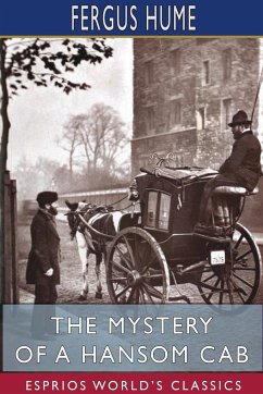 The Mystery of a Hansom Cab (Esprios Classics) - Hume, Fergus