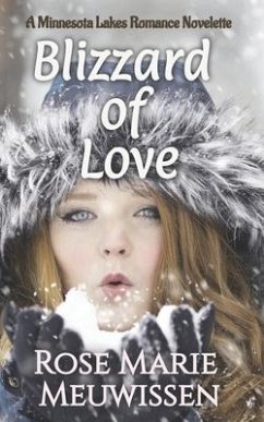 Blizzard of Love: A Minnesota Lakes Romance - Meuwissen, Rose Marie