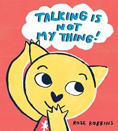 Talking is not my Thing - Robbins, Rose