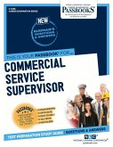 Commercial Service Supervisor (C-4458): Passbooks Study Guide Volume 4458