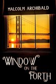 Window On The Forth: Large Print Edition