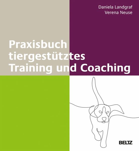 Praxisbuch tiergestütztes Training und Coaching (eBook, PDF) Praxisbuch tiergestütztes Training und Coaching (eBook, PDF)