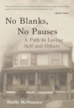 No Blanks, No Pauses: A Path to Loving Self and Others - McNamara, Shelly