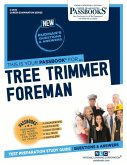 Tree Trimmer Foreman (C-2574): Passbooks Study Guide Volume 2574