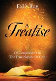 A Treatise of Conjecture on the True Nature of God